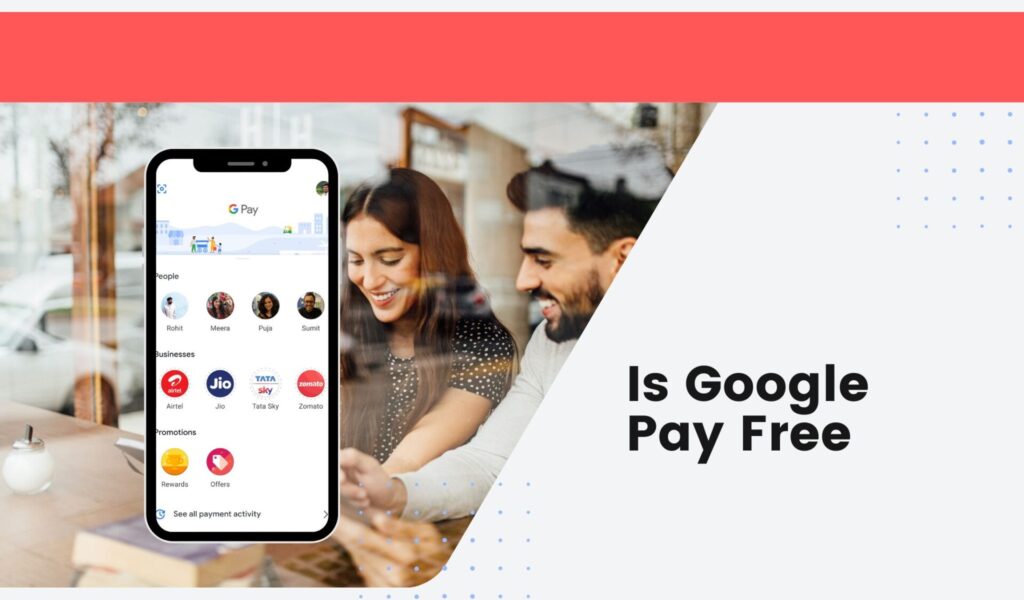 is google pay free